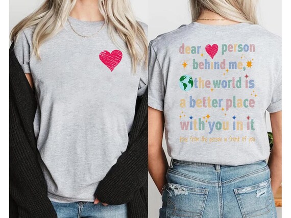 Dear Person Behind Me Shirt,Kindness Shirt,Positive Message Gift,Mental Health T-Shirt, Cute Aesthetic Tee for Women,Kindness T-shirt