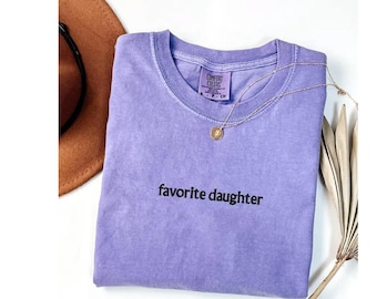 Comfort Colors® Embroidery Favorite Daughter Sweatshirt,Funny Daughter Gifts,My Favorite Child Sweater, Best Daughter Embroidered Sweater