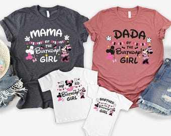 May include: Family matching t-shirts in gray, white, and dusty rose. The shirts feature the text "MAMA of the Birthday Girl", "DADA of the Birthday Girl", "Brother of the Birthday Girl", and "Birthday Girl". Each shirt has a Minnie Mouse graphic.