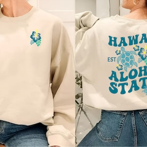 Hawaii Aloha State Sweatshirt, Aesthetic Hawaii Hoodie, Hawaii Surf Beach Hibiscus Sweatshirt, Hawaiian Turtle Sweatshirt, Her Gifts