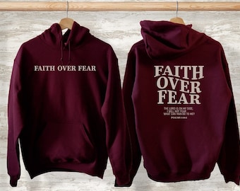 Faith Over Fear Christian Sweatshirt ,Christian  Hoodie,Jesus Hoodie, Trendy Hoodie ,Bible Verse Sweater,Aesthetic Clothes ,Aesthetic Hoodie