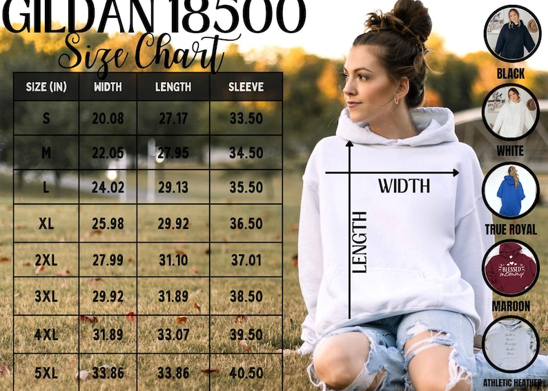 May include: A white hooded sweatshirt with a size chart and color options. The size chart shows measurements in inches for width, length, and sleeve length. Color options include black, white, true royal, maroon, and athletic heather.