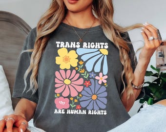 Comfort Colors® Trans Rights Are Human Rights Shirt, Equal Rights Shirt, Protect Trans Shirt, LGBTQ Shirt,Social Justice Shirt