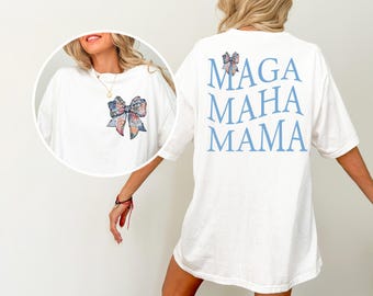 Comfort Colors® Trump MAGA Maha Mama Shirt, Make America Great Sweatshirt, Pro Trump Republican Women Shirt,Republican Mom,Take America Back