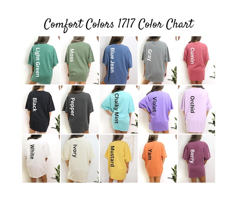 May include: A color chart for Comfort Colors 1717 t-shirts. The chart displays various colors, including Light Green, Moss, Blue Jean, Gray, Cumin, Black, Pepper, Chalky Mint, Violet, Orchid, White, Ivory, Mustard, Yam, and Berry.