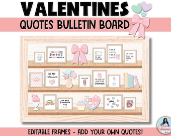 Valentine’s Day Bulletin Board Kit or Door Decor Idea - February Classroom Decor - Valentines Quotes Phrases - Frames and Shelves - Editable