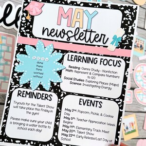 May include: A black and white printable newsletter for May with a pink, blue, and yellow color scheme. The newsletter includes information about learning focus, reminders, and events for the month. The text includes "MAY newsletter", "LEARNING FOCUS", "REMINDERS", "EVENTS", "Tryouts for the Talent Show will take place this Friday in the gym!", "Please make sure your child is bringing a water bottle to school each day!", "May 2nd: Popcorn, Pickle, & Cookie Day", "May 5th: Teacher Appreciation Week Begins", "May 14th: Elementary Track Meet", "May 20th: Talent Show", "May 22nd: Early Release/Last Day of School".