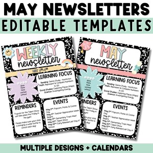May include: Two editable May newsletter templates with black and white notebook paper backgrounds. The weekly newsletter template has a pink, yellow, and blue flower graphic and the May newsletter template has a light blue, pink, and green flower graphic. Both templates have sections for learning focus, reminders, and events.