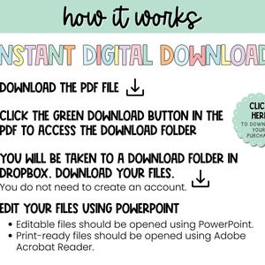 May include: A green checkmark with a white background and black outline. The text "INSTANT DIGITAL DOWNLOAD" is in rainbow colors. A list of instructions for downloading and editing digital files is provided. The instructions include downloading a PDF file, clicking a green download button, and editing files using PowerPoint. The text "CLICK HERE TO DOWNLOAD YOUR PURCHASE" is in a blue circle with a white background and black outline.