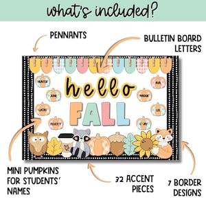 May include: A fall-themed bulletin board set with pennants, letters, and accents. The set includes a banner that says "hello fall" with pumpkins, owls, raccoons, and foxes. There are also 32 accent pieces and 7 border designs.