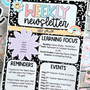 May include: A black and white weekly newsletter with a colorful title and a rainbow graphic. The newsletter includes a learning focus section with topics like reading, math, social studies, and science. It also includes a reminders section and an events section with dates and activities.