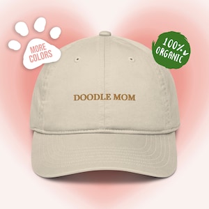 100% Organic cotton Doodle Mom hat, Dog mom Embroidered hat, Baseball hat