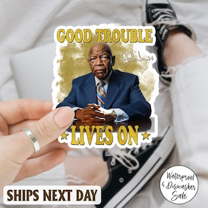 Good Trouble Lives On John Lewis Sticker/Car Magnet, John Lewis Sticker, Inspirational Civil Rights Activist, Fight for Democracy