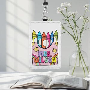 Custom Name Crayon Teacher ID Badge Holder, Colorful Teacher Gift, Back To School Gift, Personalized Teacher ID Holder, New Teacher Gifts