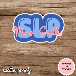 Custom SLP Name Sticker Magnet, Personalized Speech Therapist Decal, Waterproof SLP Gift, Cute SLP Label, Slp Badge Tag, Name Sticker