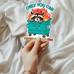 Only You Can Prevent Dumpster Fire Sticker, Dumpster Fire Response Team Stickers, Funny Raccoon Waterproof Die-Cut Vinyl Sticker Racoon