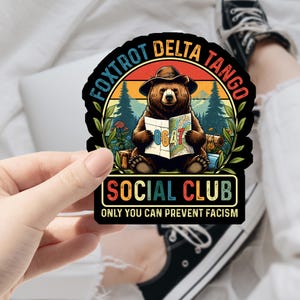 Foxtrot Delta Tango Social club Bear Sticker, Political Anti Trump Sticker, National Park Car magnet, Funny Waterproof Vinyl Sticker