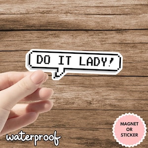 Chit Do It Lady Sticker, Viral TikTok Quote Sticker, Funny Waterproof Decal, Laptop Sticker, Aesthetic Motivation Sticker, Gift for Friends