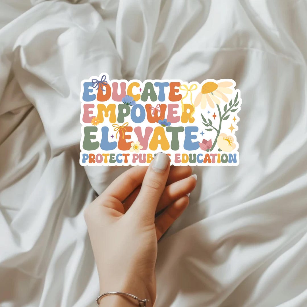 Educate Empower Elevate Protect Public Education Car Magnet/sticker ...