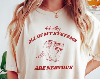 Funny Raccoon Meme T-Shirt: Nervous System Unisex Tee