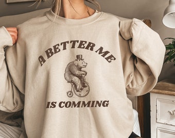 Funny Meme Sweatshirt: Bear on Bike, Sarcastic Positivity Gift
