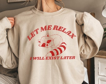 Raccoon Sweatshirt Vintage Drawing T Shirt Cute Raccoon Funny Gift Ideas Funny Raccoon Shirt Quotes About Life Sarcastic Shirt Meme shirt