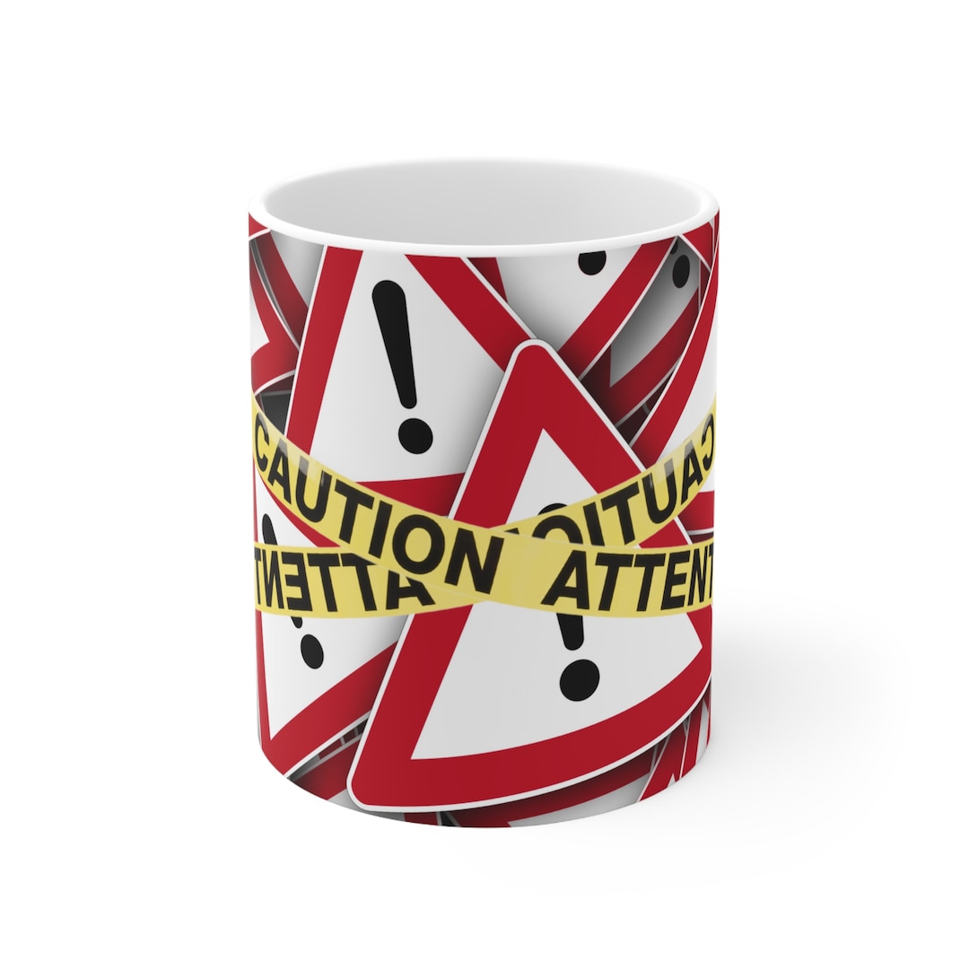 Caution Zone Coffee Mug Warning Signs & Tape Design, Tea Cup for