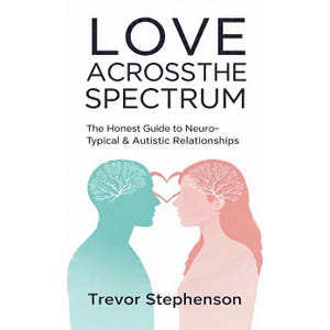 Amor a través del espectro autista (libro electrónico) / Guía de relaciones para parejas neurotípicas y autistas / ePub + PDF