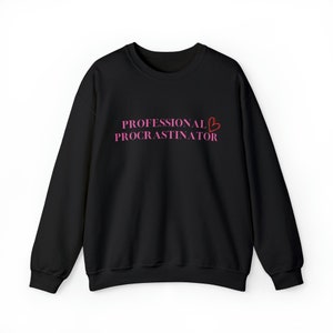 Procrastinator Crewneck Sweatshirt, Women&#39;s Sweatshirt, Women&#39;s Crewneck, Student Gift, Gift for her, Cute Women&#39;s Crewneck