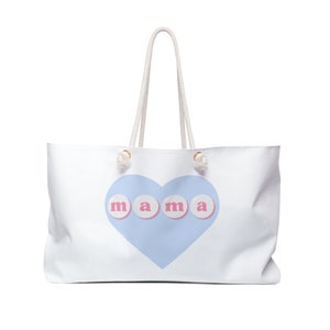 Mama Weekender Bag Mama Weekender Mama Large Tote Mama Oversized Bag Mama Overnight Bag Mama Cute Tote