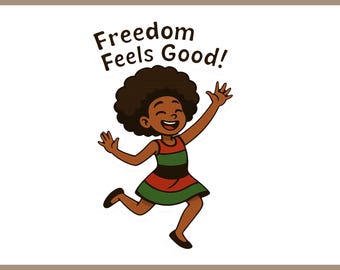 Juneteenth Afro Woman Dancing 'Freedom Feels Good!' Png Svg Ai Eps Dxf Pdf Files for Sublimation Instant Download Digital Black History Art
