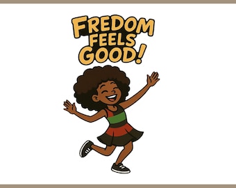 Juneteenth Afro Woman Dancing 'Freedom Feels Good!' Png Svg Ai Eps Dxf Pdf Files for Sublimation Instant Download Digital Black History Art