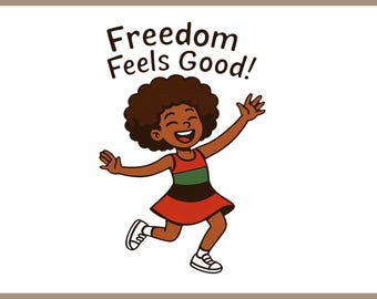 Juneteenth Afro Woman Dancing 'Freedom Feels Good!' Png Svg Ai Eps Dxf Pdf Files for Sublimation Instant Download Digital Black History Art
