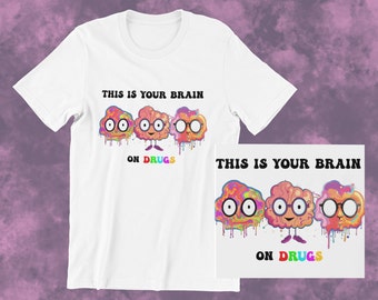 Hilarious Festival Tee - Unique Funny Festival Tshirt - Your brain on drugs - Don't do drugs