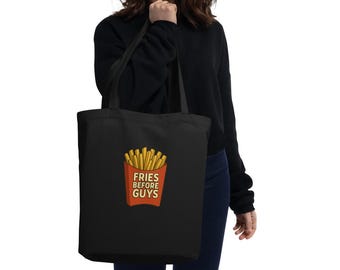 Fries Before Guys | Funny Food Lover Organic Cotton Tote Bag | Black & Beige | Retro Fast Food Sarcastic Eco Shopper