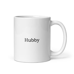 Hubby Mug — The Mug That Celebrates Your Love and Marriage