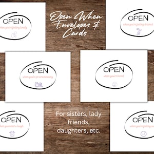Open When Envelopes w/notecards for sisters, Open when best friends, open when daughters, open when relatives, open when lady friends