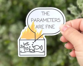 Parameters are Fine Sticker 3 inches, Reef Life Sticker, Coral Reef Sticker, Coral Lover Gift, Reef Tank Sticker, Saltwater Aquarium Sticker