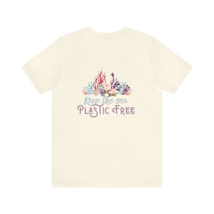 Keep The Sea Plastic Free Unisex T-shirt, Save the Coral Shirt, Coral Lover Gift, Coral Mom Gift, Save the Sea Shirt