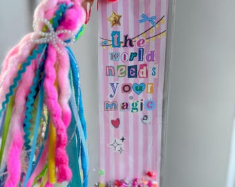 Positive Quote Shaker Style Bookmark: The World Needs Your Magic, Ribbon/Yarn Tassel