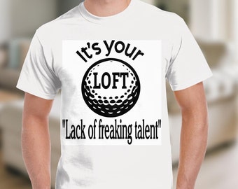 Lustige Golf SVG: Es ist Ihr Loft, Mangel an Talent (Digitaler Download)