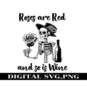 Rosor är röda, så är vin, skelett SVG PNG - rolig T-shirt dekal (digital nedladdning)