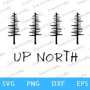 Minnesota svg, up north svg, Wisconsin, Northwoods, Transparent Background, svg, 300 dpi png, dxf, eps