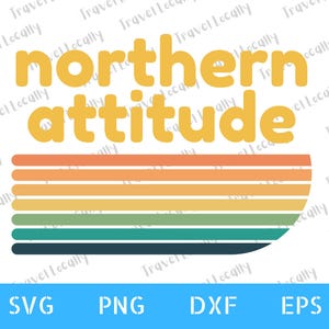 Minnesota svg, up north svg, Wisconsin, North, Michigan, Canada, Transparent Background, svg, 300 dpi png, dxf, eps