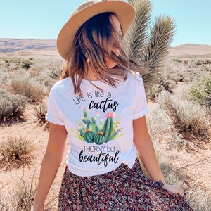 Life is Like a Cactus Shirt | Inspirational Shirt