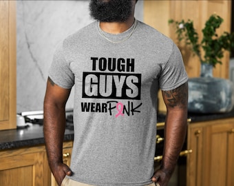 Tough Guys Wear Pink Breast Cancer Awareness Shirt