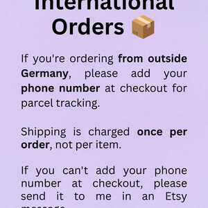 Pode incluir: Um gr&aacute;fico informativo roxo claro com texto em preto que diz: International Orders. If you're ordering from outside Germany, please add your phone number at checkout for parcel tracking. Shipping is charged once per order, not per item.