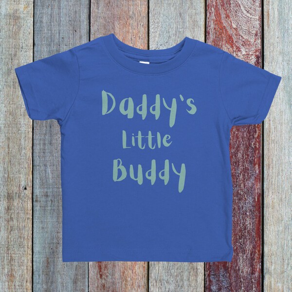 Daddy's Little Buddy T-Shirt, Baby Shower Gift, Daddy's Little, Toddler Shirt, Buddy, Daddy's Little Buddy, Daddy's Buddy, Little Buddy