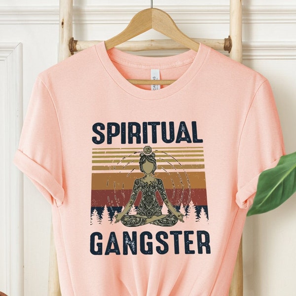 Spiritual Gangster Shirt, Yoga Lover Shirt, Meditation T-Shirt, Namaste Shirt, Yoga Gifts For Her, Mental Health Shirt, Motivational Tshirt