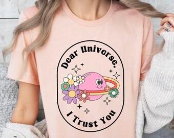 Dear Universe I Trust You Shirt, Retro Inspirational Shirt, Positive Message Shirt, Mental Health Awareness Shirt, Universe V-Neck Shirt